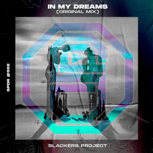 Slackers Project - In My Dreams [SPDR002]